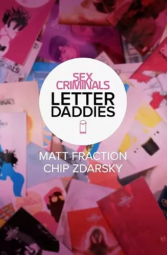 Sex Criminals: The Collected Letter Daddies cover