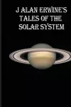 J Alan Erwine's Tales of the Solar System cover