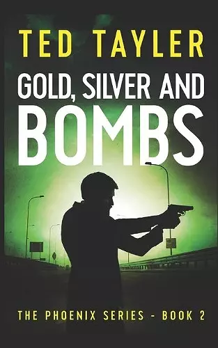 Gold, Silver, and Bombs cover