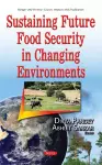 Sustaining Future Food Security in Changing Environments cover