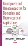 Biopolymers & Nanocomposites for Biomedical & Pharmaceutical Applications cover