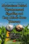 Mechanisms Behind Phytohormonal Signalling & Crop Abiotic Stress Tolerance cover