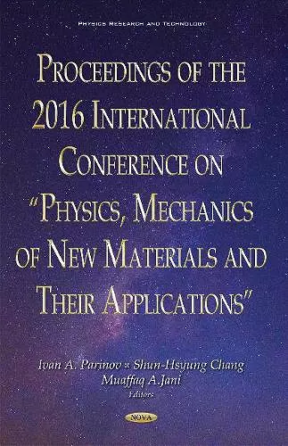 Proceedings of the 2016 International Conference on "Physics, Mechanics of New Materials & Their Applications" cover