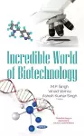 Incredible World of Biotechnology cover