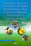 Occurrences, Structure, Biosynthesis & Health Benefits Based on Their Evidences of Medicinal Phytochemicals in Vegetables & Fruits cover