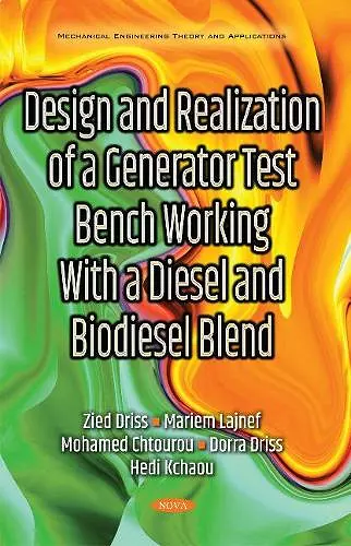 Design & Realization of a Generator Test Bench Working with a Diesel & Biodiesel Blend cover