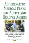 Adherence to Medical Plans for an Active & Healthy Ageing cover