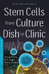 Stem Cells from Culture Dish to Clinic cover