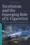 Nicotinism and the Emerging Role of E-Cigarettes (With Special Reference to Adolescents) cover