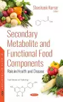 Secondary Metabolite and Functional Food Components cover
