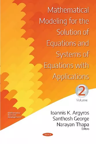 Mathematical Modeling for the Solution of Equations and Systems of Equations with Applications cover