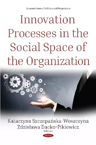 Innovation Processes in the Social Space of the Organization cover