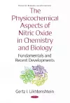 The Physicochemical Aspects of Nitric Oxide in Chemistry and Biology cover