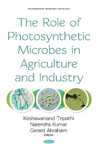 The Role of Photosynthetic Microbes in Agriculture and Industry cover
