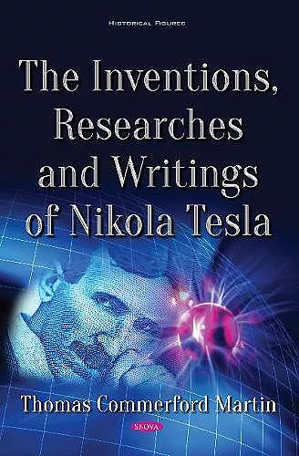 The Inventions, Researches and Writings of Nikola Tesla cover