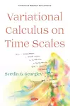 Variational Calculus on Time Scales cover