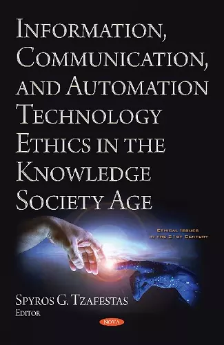 Information, Communication, and Automation Ethics in the Knowledge Society Age cover