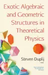 Exotic Algebraic and Geometric Structures in Theoretical Physics cover