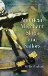 American Merchant Ships and Sailors cover