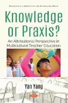 Knowledge or Praxis? cover