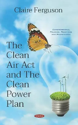 The Clean Air Act and The Clean Power Plan cover