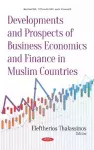 Developments and Prospects of Business Economics and Finance in Muslim Countries cover