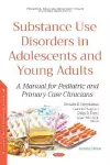 Substance Use Disorders in Adolescents and Young Adults cover