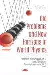 Old Problems and New Horizons in World Physics cover