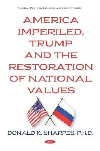 America Imperiled, Trump and the Restoration of National Values cover