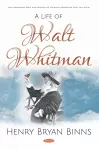 A Life of Walt Whitman cover