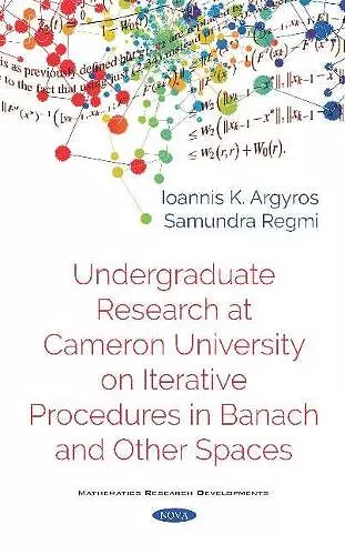 Undergraduate Research at Cameron University on Iterative Procedures in Banach and Other Spaces cover