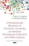 Undergraduate Research at Cameron University on Iterative Procedures in Banach and Other Spaces cover