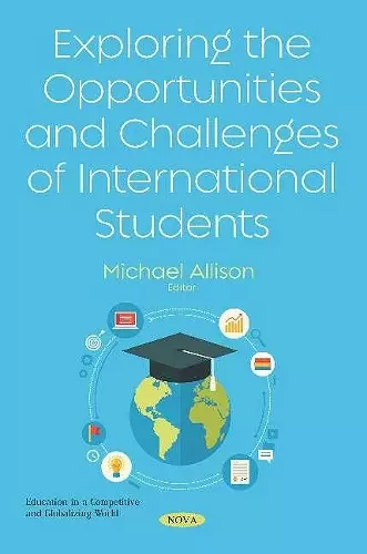 Exploring the Opportunities and Challenges of International Students cover