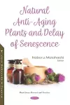 Natural Anti-Aging Plants and Delay of Senescence cover