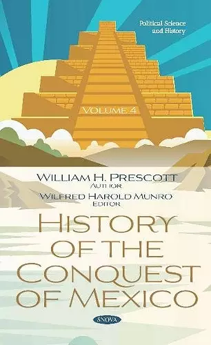 History of the Conquest of Mexico. Volume 4 cover