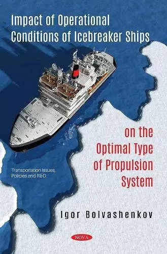 Impact of Operational Conditions of Icebreaker Ships on the Optimal Type of Propulsion System cover