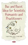 Dao and Daoist Ideas for Scientists, Humanists and Practitioners cover