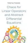Chaos for Linear Operators and Abstract Differential Equations cover