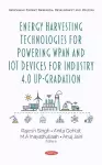 Energy Harvesting Technologies for Powering WPAN and IoT Devices for Industry 4.0 Up-Gradation cover