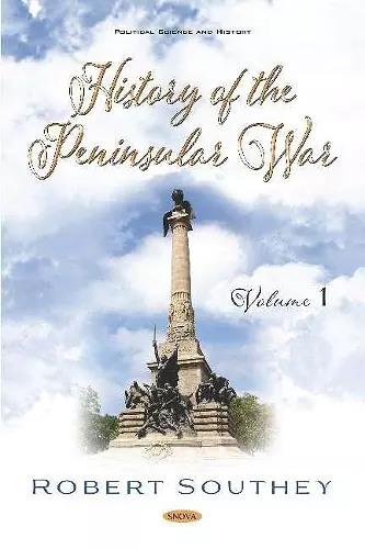 History of the Peninsular War. Volume I cover