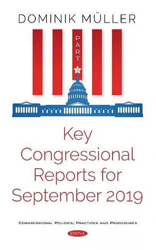 Key Congressional Reports for September 2019. Part IX cover