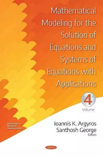 Mathematical Modeling for the Solution of Equations and Systems of Equations with Applications. Volume IV cover