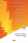 Mathematical Modeling for the Solution of Equations and Systems of Equations with Applications. Volume IV cover