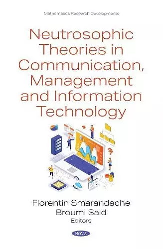 Neutrosophic Theories in Communication, Management and Information Technology cover