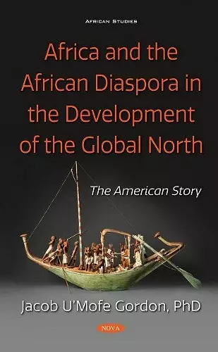 Africa and the African Diaspora in the Development of the Global North cover