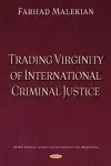 Trading Virginity of International Criminal Justice cover