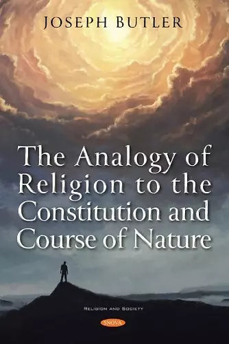 The Analogy of Religion to the Constitution and Course of Nature cover