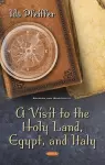 A Visit to the Holy Land, Egypt, and Italy cover