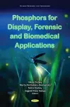 Phosphors for Display, Forensic and Biomedical Application cover