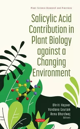 Salicylic Acid Contribution in Plant Biology against a Changing Environment cover